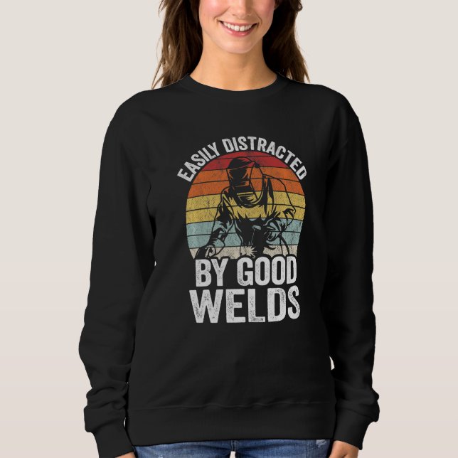Easily Distracted By Good Welds Metal Worker Vinta T Shirt (Framsida)