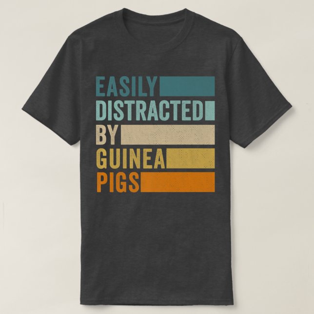 Easily Distracted By Guinea Pigs145 T Shirt (Design framsida)