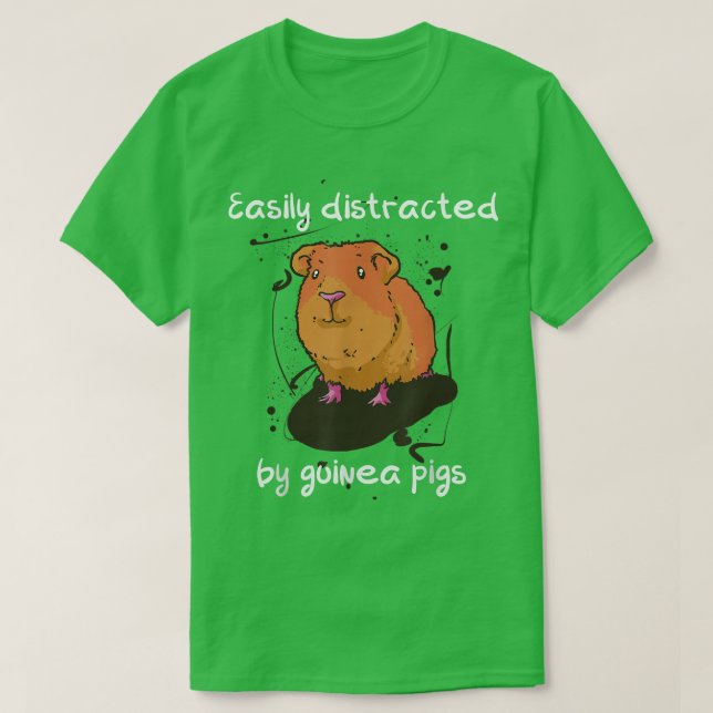 Easily distracted by guinea pigs funny quote guine t shirt (Design framsida)
