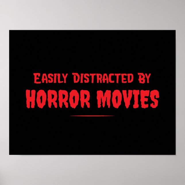 Easily Distracted By Horror Movies Funny Poster (Framsidan)
