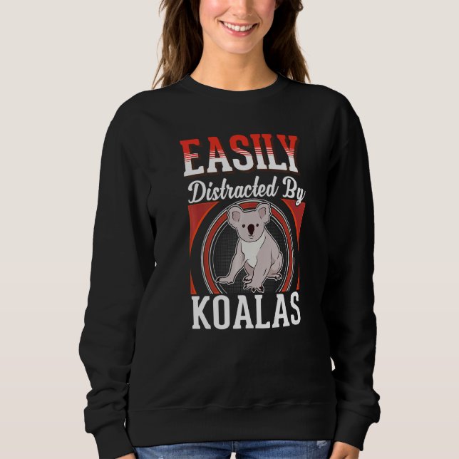 Easily distracted by Koalas   T Shirt (Framsida)