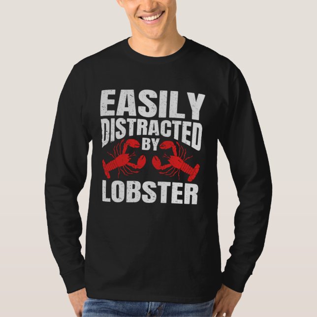 Easily Distracted By Lobster Seafood Sea Lobster   T Shirt (Framsida)