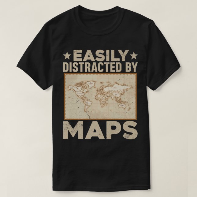 Easily Distracted By Maps Funny Geography Teacher  T Shirt (Design framsida)