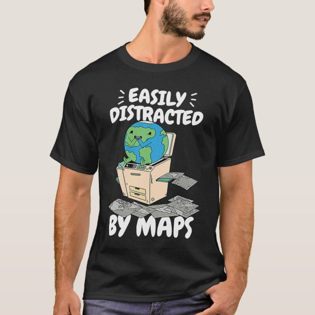 Easily Distracted By Maps Geography Teacher  2 T Shirt (Framsida)