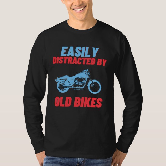Easily Distracted by Old Bikes  American Motorcycl T Shirt (Framsida)