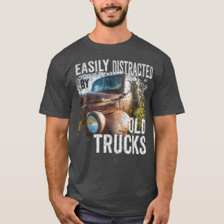 Easily Distracted By Old Pickup Trucks Classic Car T Shirt