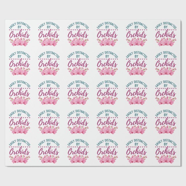 Easily Distracted by Orchids Orchid Lover Presentpapper (Platt)