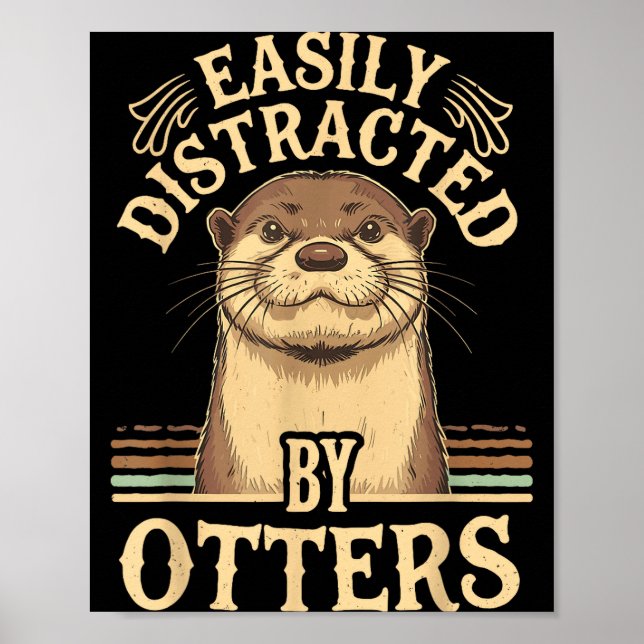 Easily Distracted By Otters Funny Otters Lovers Jo Poster (Framsidan)