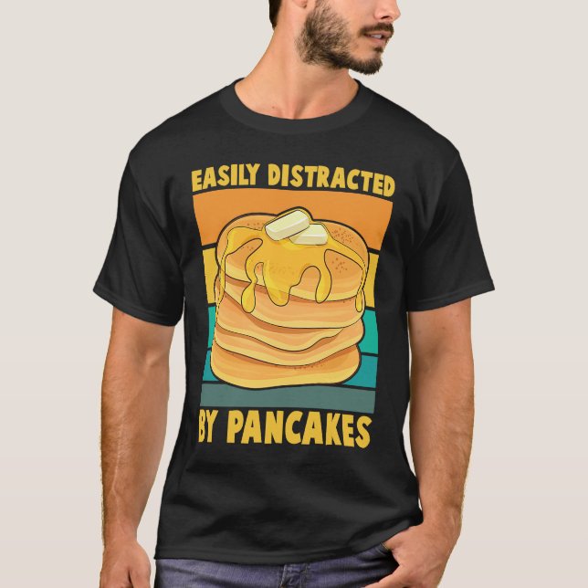 Easily Distracted By Pancakes Breakfast Pancake    T Shirt (Framsida)
