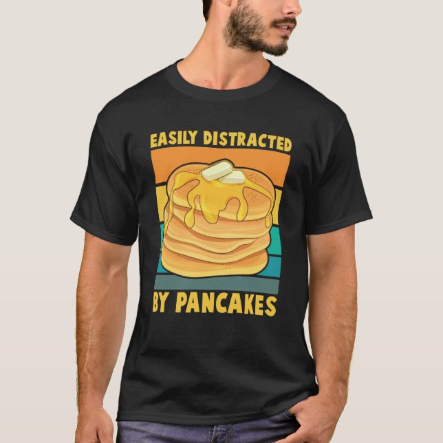 Easily Distracted By Pancakes Breakfast Pancake T Shirt (Framsida)