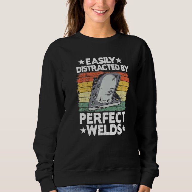 Easily Distracted By Perfect Welds Metal Worker We T Shirt (Framsida)