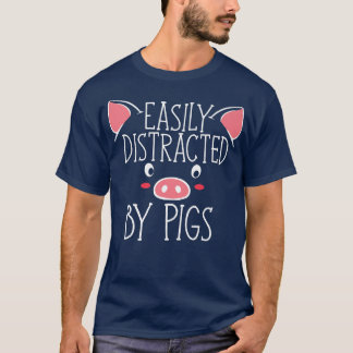 Easily Distracted By Pigs Premium  T Shirt