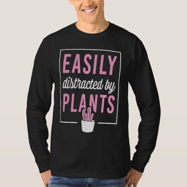 Easily Distracted By Plants T Shirt (Framsida)