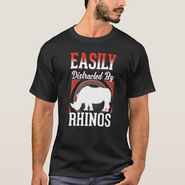 Easily distracted by Rhinos   T Shirt (Framsida)
