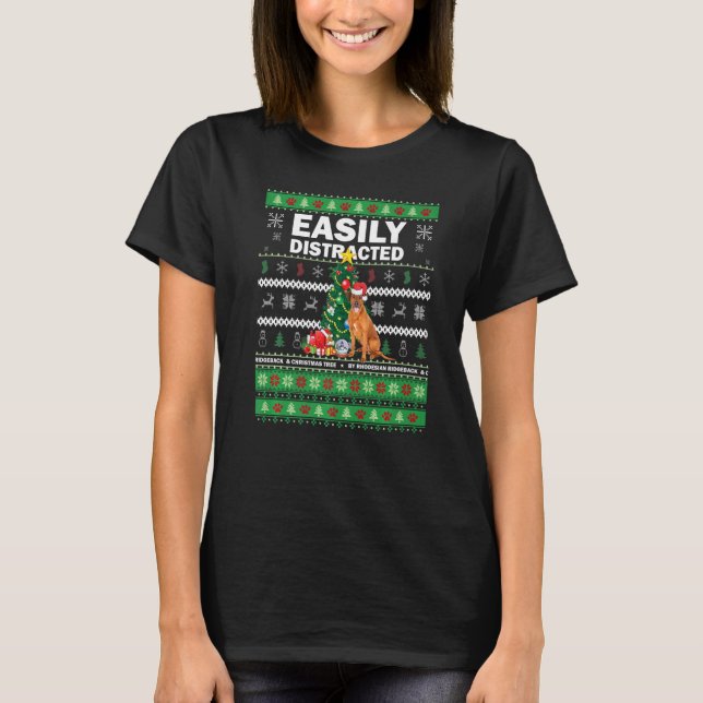 Easily Distracted By Rhodesian Ridgeback And Chirs T Shirt (Framsida)