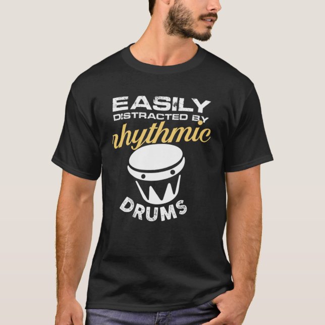 easily distracted by rhythmic drums t shirt (Framsida)