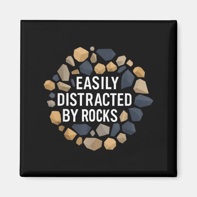 Easily Distracted By Rocks Funny Geology Rock Coll Magnet (Framsidan)