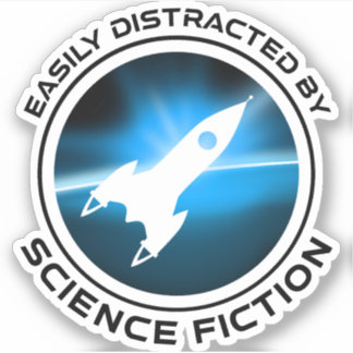 Easily Distracted By Science Fiction Klistermärken