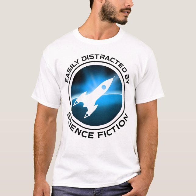 Easily Distracted By Science Fiction T Shirt (Framsida)