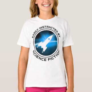 Easily Distracted By Science Fiction T Shirt