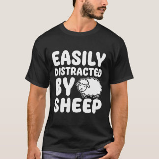 Easily Distracted By Sheep, Funny Sheep Lover Farm T Shirt