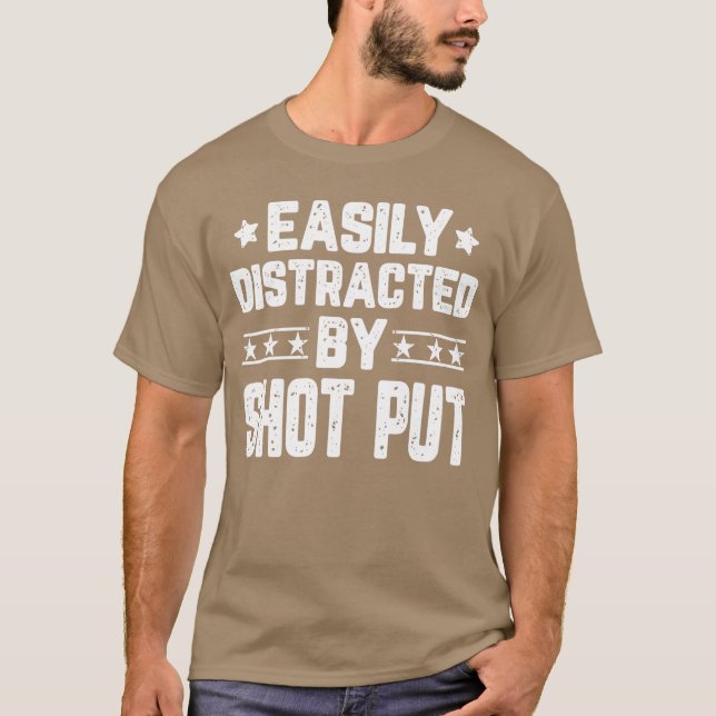 Easily Distracted By Shot Put Funny Shot Puthrower T Shirt (Framsida)