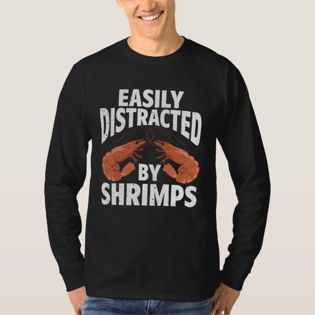Easily Distracted By Shrimps Seafood Sea Shrimp T Shirt (Framsida)