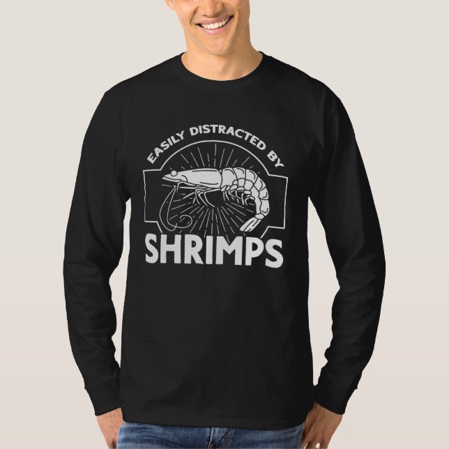 Easily Distracted By Shrimps Seafood Sea Shrimp T Shirt (Framsida)