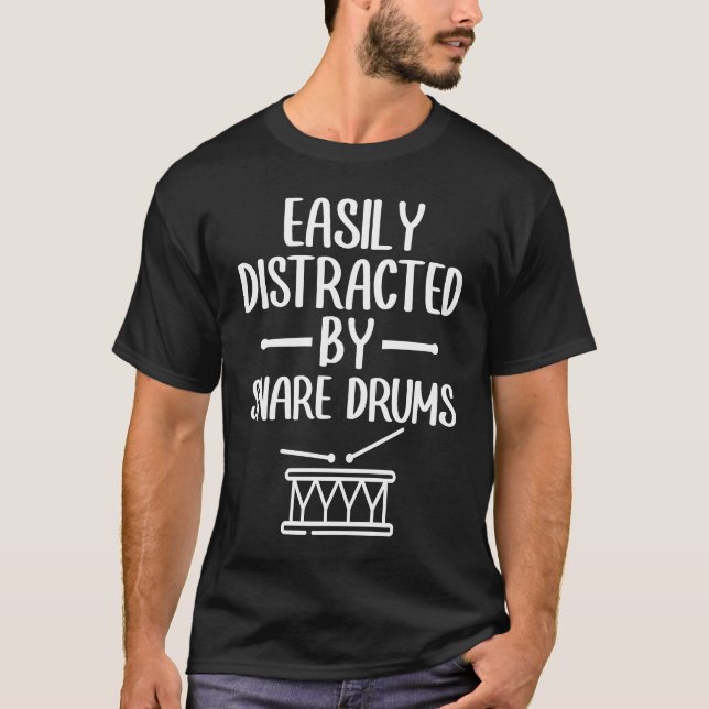 Easily Distracted By Snare Drums Percussion Snare  T Shirt (Framsida)