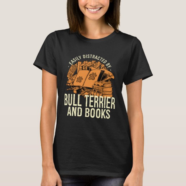 Easily Distracted By Terrier And Books  2 T Shirt (Framsida)
