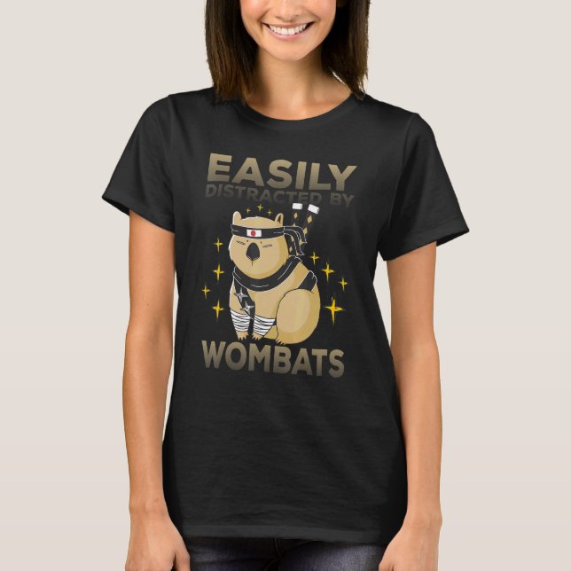 Easily Distracted By Wombats  Wombat Saying 3 T Shirt (Framsida)