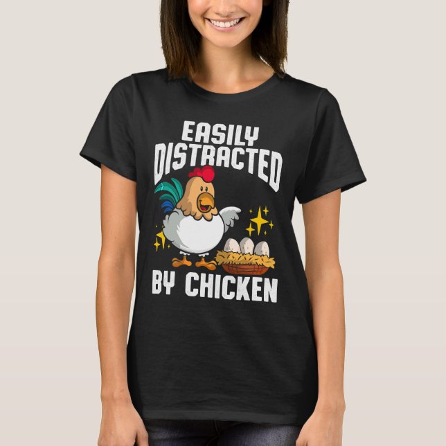 Easily Distracted Chicken   T Shirt (Framsida)