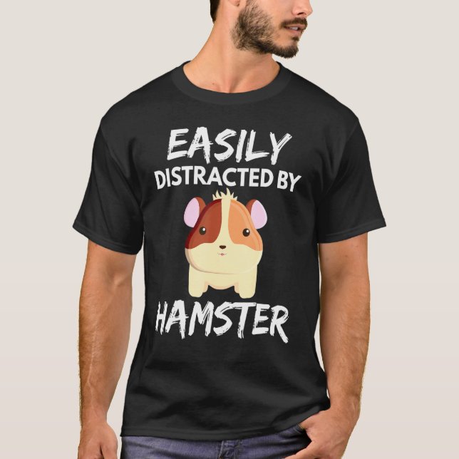 Easily Distrated Hamster Animal T Shirt (Framsida)