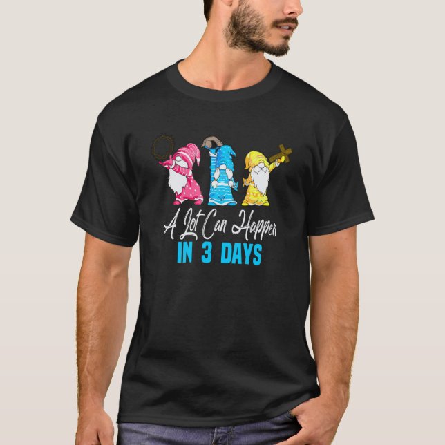 Easter A Lot Can Happen In 3 Days Gnome Womens T Shirt (Framsida)
