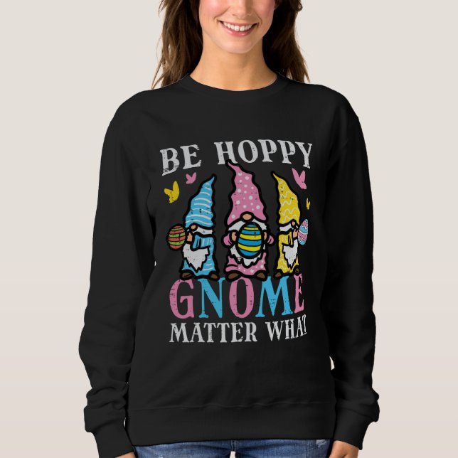 Easter Be Hoppy Gnome Matter What  Women Girls Kid T Shirt (Framsida)