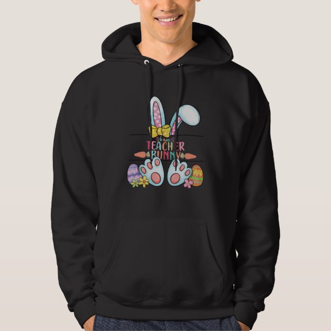 Easter Day I am Teacher Bunny Teacher Life Easter  Hoodie (Framsida)