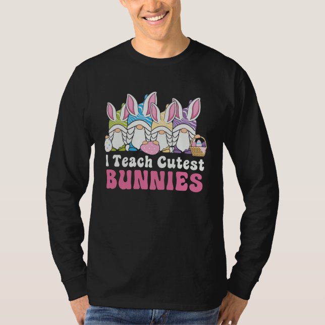 Easter Day I Teach Cutest Bunnies Egg Hunting Bunn T Shirt (Framsida)
