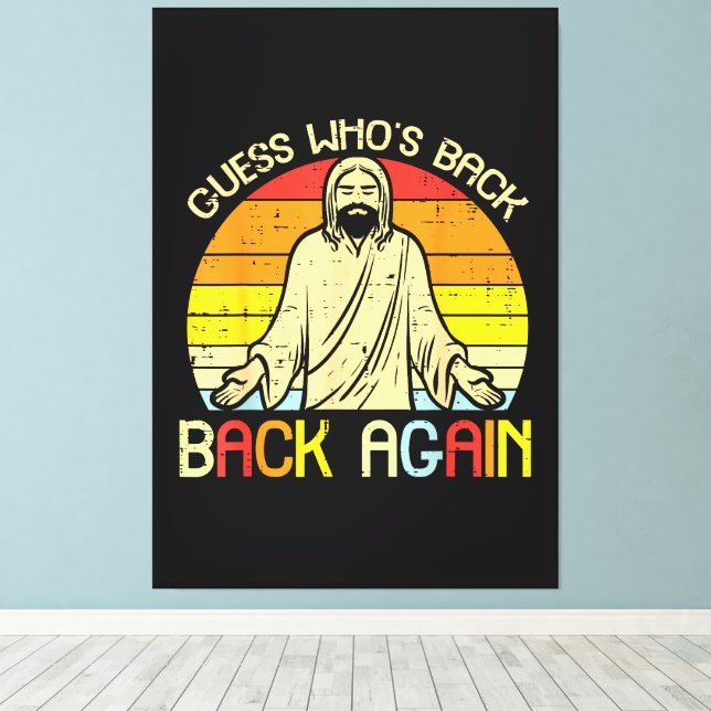 Easter Jesus Guess Whos Back Religious Christian Canvastryck (Insitu (trägolv))