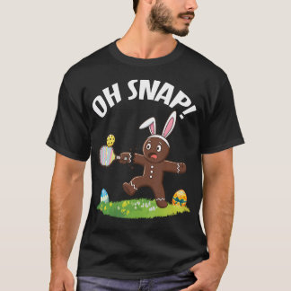 Easter Pickleball Gingerbread Man Oh Snap Broken T Shirt