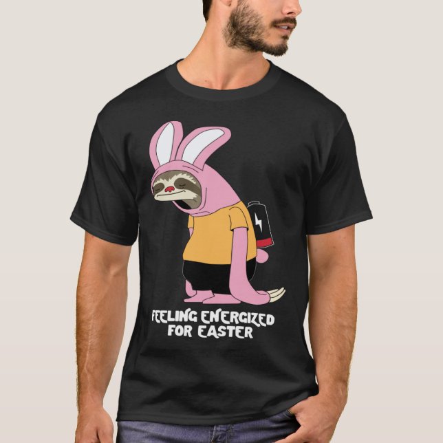 Easter Sloth Bunny Feeling Energized T Shirt (Framsida)