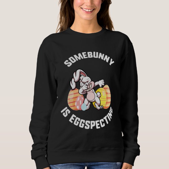 Easter Somebunny Is Eggspecting Dabbing Bunny Ears T Shirt (Framsida)
