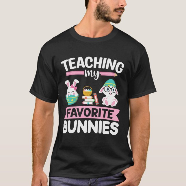 Easter Teacher Bunny Teaching My Favorite Bunnies  T Shirt (Framsida)