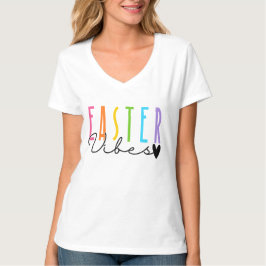 Easter Vibes T Shirt