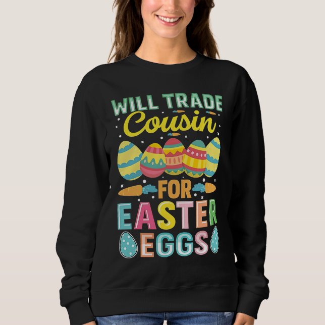 Easter Will Trade Cousin For Easter Eggs T Shirt (Framsida)