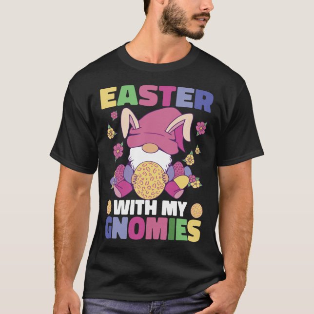 Easter With My Gnomies Easter Bunny Easter Gnome E T Shirt (Framsida)