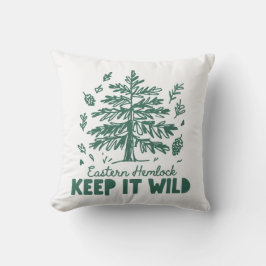 Eastern Hemlock Keep It Wild Nature Throw Pillow Kudde