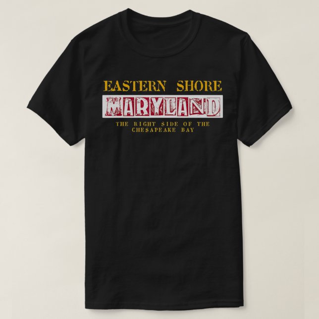 Eastern Shore Maryland Right Side of the Chesapeak T Shirt (Design framsida)