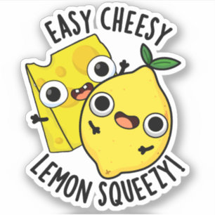 Easy Cheesy Lemon Squeezy Funny Food Pun Klistermärken