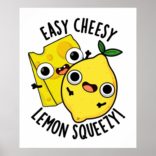 Easy Cheesy Lemon Squeezy Funny Food Pun Poster (Framsidan)