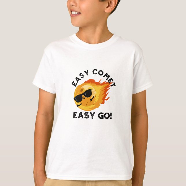 Easy Comet Easy Go Funny Astronomy Pun T Shirt (Framsida)